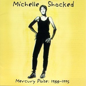 [중고] Michelle Shocked / Mercury Poise: 1988-95 (수입)