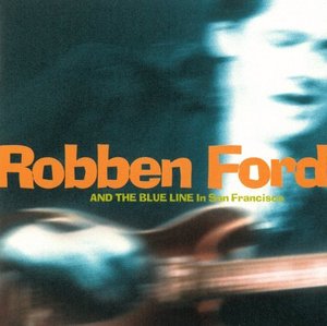 Robben Ford / Blue Line in San Francisco (수입/미개봉)