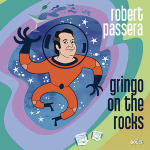 [중고] Robert Passera / Gringo On The Rocks (Digipack)