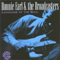 Ronnie Earl &amp; The Broadcasters / Language of the Soul (수입/미개봉)
