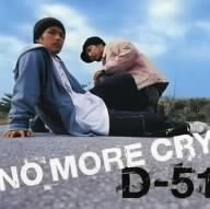 D-51 / No More Cry (일본수입/Single/홍보용/미개봉/pcca70151)