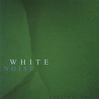 White Noise / Electric Noise (미개봉)