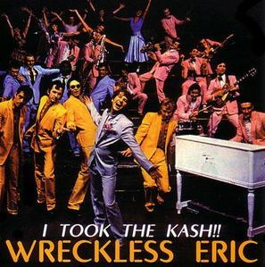 [중고] Wreckless Eric / I Took The Kash (수입)