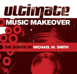 [중고] V.A. / Ultimate Music Makeover - The Songs Of Michael W. Smith