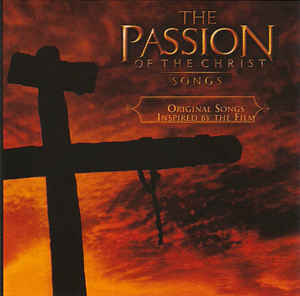 [중고] O.S.T. / The Passion Of The Christ Songs, Original Songs Inspired By The Film (홍보용)