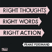 [중고] Franz Ferdinand / Right Thoughts Right Words Right Action