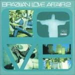 [중고] V.A. / Brazilian Love Affair Vol. 2 (수입)