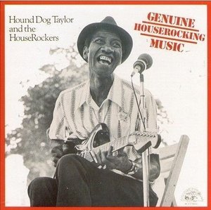 [중고] Hound Dog Taylor &amp; The Houserockers / Genuine Houserocking Music (수입)
