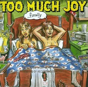 Too Much Joy / Finally ... (미개봉)