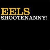 [중고] Eels / Shootenanny (수입)