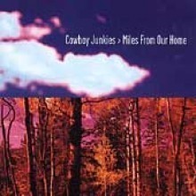 [중고] Cowboy Junkies / Miles From Our Home (수입)