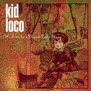 [중고] Kid Loco / Prelude To A Grand Love Story (수입)
