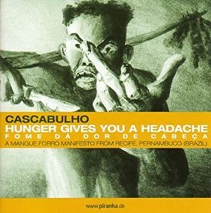 [중고] Cascabulho / Hunger Gives You A Headache (수입)