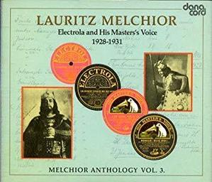 [중고] Lauritz Melchior / Anthology Vol. 3 - Electrola and His Master&#039;s Voice 1928-1931 (2CD/수입/315316)