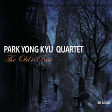 [중고] 박용규 콰르텟 (Park Yong Kyu Quartet) / The Old Is Best (Digipack/bicm009)