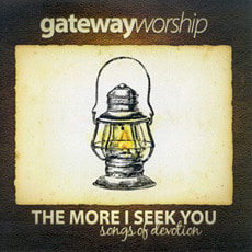 [중고] V.A. / Gateway Worship - The More I Seek You
