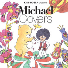 [중고] V.A. / Kids Bossa Presents Michael Covers - 키즈 보사 마이클 잭슨 (Digipack)