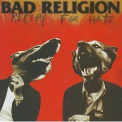 Bad Religion / Recipe for Hate (미개봉)