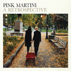 [중고] Pink Martini / A Retrospective (Digipack)