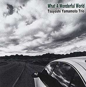 [중고] Tsuyoshi Yamamoto Trio / What A Wonderful World (일본수입)