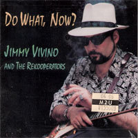 [중고] Jimmy Vivino &amp; Rekooperators / Do What, Now (수입)