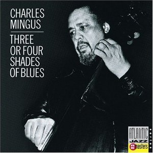[중고] Charles Mingus / Three Or Four Shades Of Blues (수입)