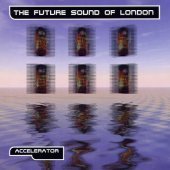 [중고] Future Sound Of London / Accelerator (수입)