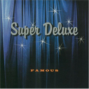 [중고] Super Deluxe / Famous