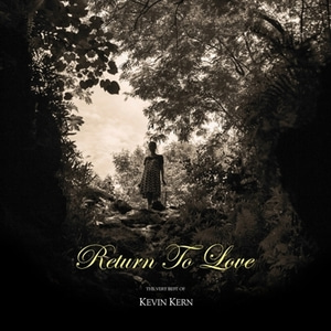 [중고] Kevin Kern Return To Love: The Very Best Of Kevin Kern (2CD/Digipack/Remastered)