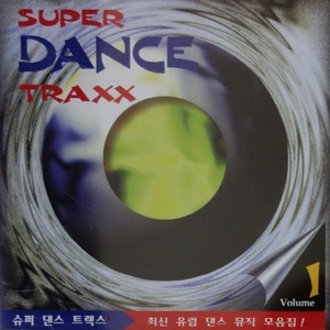 [중고] V.A. / Super Dance Traxx Vol.1 - 슈퍼 댄스 트랙스 Vol.1