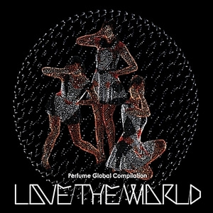 [중고] Perfume / Love The World: Perfume Global Compilation (dj0135)
