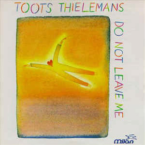 [중고] Toots Thielemans / Do Not Leave Me