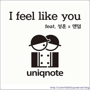 [중고] 유니크노트 (Uniqnote) / I feel like you (Single/Digipack)