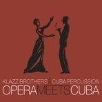 [중고] Klazzbrothers, Cuba Percussion / Opera Meets Cuba - 오페라, 쿠바를 만나다 (홍보용/Digipack/sb70172c/88697193772)