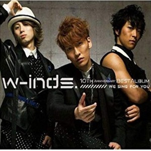 w-inds.(윈즈) / 10th Anniversary Best Album: We Sing For You (2CD/미개봉)