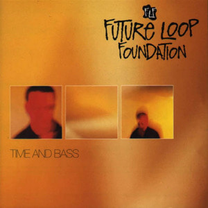 [중고] Future Loop Foundation / Time And Bass (수입)
