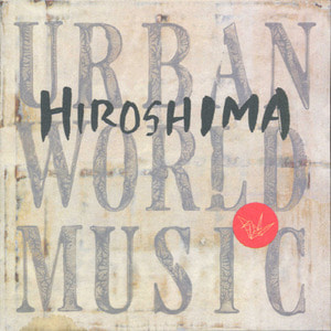 [중고] Hiroshima / Urban World Music (수입)