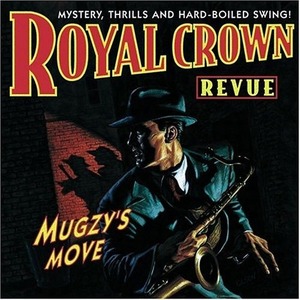 Royal Crown Revue / Mugzy&#039;s Move (수입/미개봉)