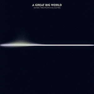 [중고] A Great Big World / When The Morning Comes
