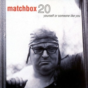 Matchbox 20 (Matchbox Twenty) / Yourself Or Someone Like You (미개봉)