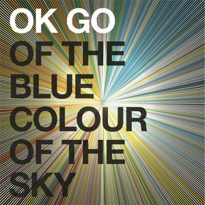 [중고] Ok Go / Of The Blue Colour Of The Sky