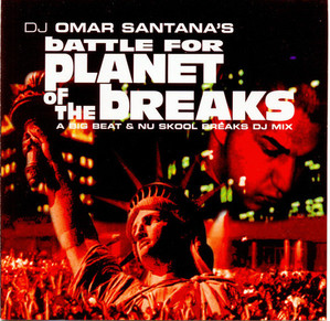 [중고] DJ Omar Santana - DJ Omar Santana&#039;s Battle For Planet Of The Breaks - A Big Beat &amp; Nu Skool Breaks DJ Mix (수입)