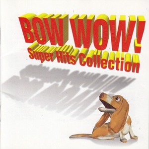 [중고] V.A. / Bow Wow! Super Hits Collection (일본수입/pocp1600)