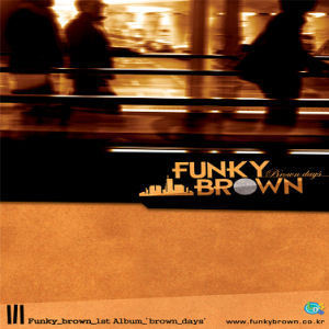 [중고] 펑키 브라운 (Funky Brown) / 1집 Browndays