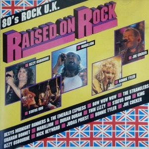 [중고] V.A. / Raised On Rock: 80&#039;s Rock U.K. (수입)