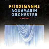 Friedemann / Friedemanns Aquamarin Orchester In Concert (수입/미개봉)