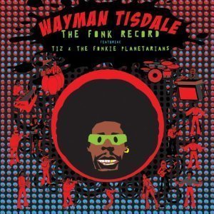 [중고] Wayman Tisdale / The Fonk Record (Feat. Tiz &amp; The Fonkie Planetarians/수입)