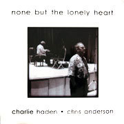[중고] Charlie Haden, Chris Anderson / None But The Lonely Heart (수입)