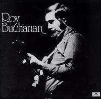 Roy Buchanan / Roy Buchanan (미개봉)