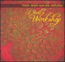 [중고] Frank Black &amp; The Catholics / Devil&#039;s Workshop (수입)